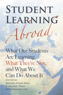 Student Learning Abroad: What Our Students Are Learning, What They're Not, and What We Can Do About It