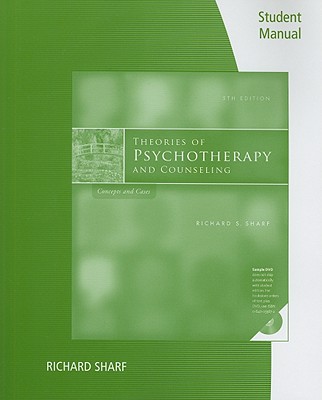 Student Manual for Sharf's Theories of Psychotherapy & Counseling:  Concepts and Cases, 5th - Sharf, Richard