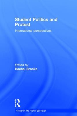 Student Politics and Protest: International perspectives - Brooks, Rachel (Editor)
