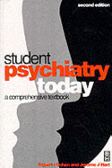 Student Psychiatry Today, 2ed: A Comprehensive Textbook