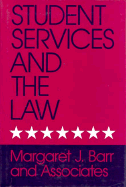 Student Services and the Law: A Handbook for Practitioners