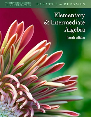 Student Solutions Manual Elementary & Intermediate Algebra - Hutchison, Don, and Baratto, Stefan, and Bergman, Barry