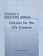 Student Solutions Manual for Calculus with Applications for the Life Sciences - Lial, and Greenwell, and Ritchey