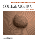 Student Solutions Manual for Cohen's College Algebra