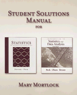 Student Solutions Manual: For DeVore and Peck's Statistics the Exploration and Analysis of Data, Fifth Edition and Peck, Olsen, and DeVore's Introduction to Statistics and Data Analysis, Second Edition