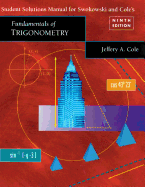Student Solutions Manual for Fundamentals of Trigonometry