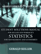Student Solutions Manual for Keller/Warrack's Statistics for Management and Economics, Abbreviated Edition, 6th