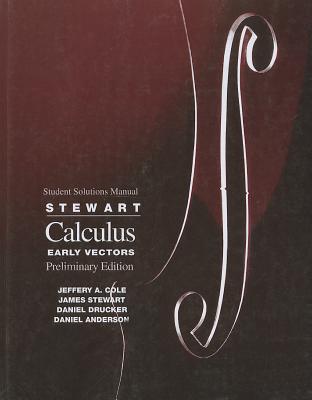 Student Solutions Manual for Stewart's Calculus : Early Vectors: Early vectors - Stewart, James