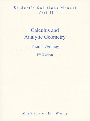 Student Solutions Manual Part 2 for Calculus - Thomas, George B., Jr.