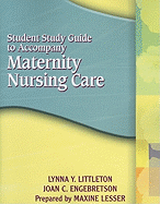 Student Study Guide to Accompany Maternity Nursing Care