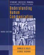 Student Success Manual to Accompany Understanding Human Communication, Ninth Edition