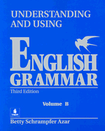 Student Text, Volume B, Understanding and Using English Grammar (Blue) - Azar, Betty Schrampfer