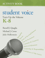 Student Voice: Turn Up the Volume K-8 Activity Book