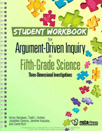 Student Workbook for Argument-Driven Inquiry in Fifth-Grade Science: Three-Dimensional Investigations