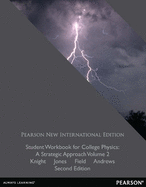 Student Workbook for College Physics: Pearson New International Edition: A Strategic Approach Volume 2 (Chs. 17-30)