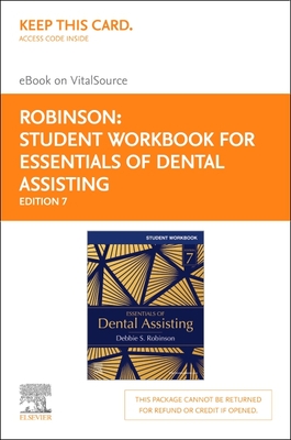 Student Workbook for Essentials of Dental Assisting - Elsevier eBook on Vitalsource (Retail Access Card) - Robinson, Debbie S, MS