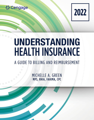 Student Workbook for Green's Understanding Health Insurance: A Guide to Billing and Reimbursement - 2022 - Green, Michelle