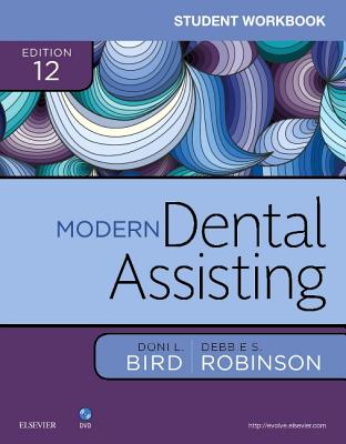 Student Workbook for Modern Dental Assisting - Bird, Doni L, Ma, and Robinson, Debbie S, MS