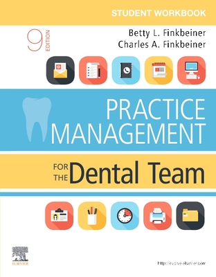 Student Workbook for Practice Management for the Dental Team - Finkbeiner, Betty Ladley, Bs, MS, and Finkbeiner, Charles Allan, Bs, MS