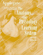 Student Workbook to Accompany the Anatomy and Physiology Learning System