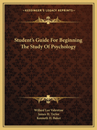 Student's Guide For Beginning The Study Of Psychology