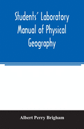 Students' laboratory manual of physical geography