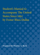 Student's Manual to Accompany the United States Since 1865 by Foster Rhea Dulles