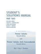 Student's Solutions Manual: Part Two; To Accompany Thomas' Calculus and Thomas' Calculus: Early Transcendentals