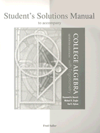 Student's Solutions Manual to Accompany College Algebra with Trigonometry