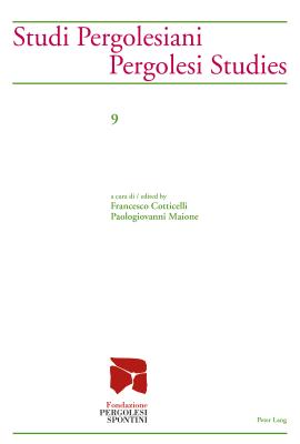 Studi Pergolesiani / Pergolesi Studies - Fondazione Pergolesi Spontini (Editor), and Cotticelli, Francesco (Editor), and Maione, Paologiovanni (Editor)