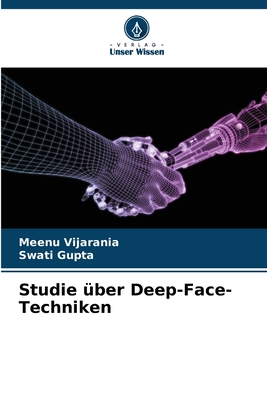 Studie ?ber Deep-Face-Techniken - Vijarania, Meenu, and Gupta, Swati