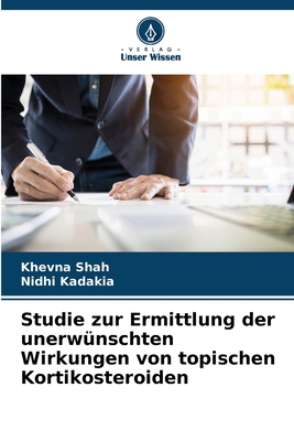 Studie zur Ermittlung der unerwnschten Wirkungen von topischen Kortikosteroiden - Shah, Khevna, and Kadakia, Nidhi