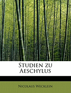 Studien Zu Aeschylus