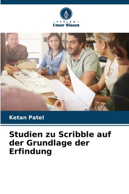 Studien zu Scribble auf der Grundlage der Erfindung - Patel, Ketan