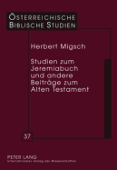 Studien Zum Jeremiabuch Und Andere Beitraege Zum Alten Testament