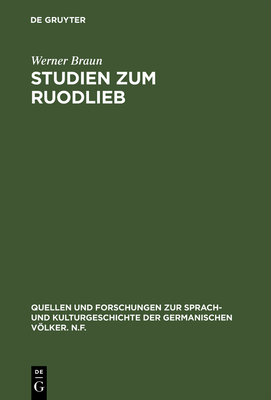 Studien Zum Ruodlieb: Ritterideal, Erz?hlstruktur Und Darstellungsstil - Braun, Werner, Min