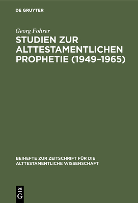 Studien Zur Alttestamentlichen Prophetie (1949-1965) - Fohrer, Georg