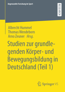 Studien zur grundlegenden Krper- und Bewegungsbildung in Deutschland (Teil 1)