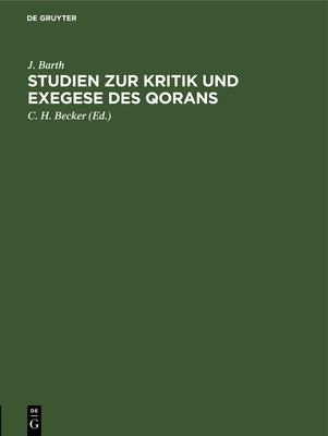 Studien Zur Kritik Und Exegese Des Qorans... - Barth, Jakob