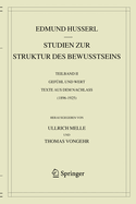 Studien Zur Struktur Des Bewusstseins: Teilband II Gefhl Und Wert Texte Aus Dem Nachlass (1896-1925)