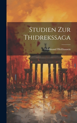 Studien Zur Thidrekssaga - Holthausen, Ferdinand