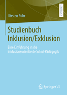 Studienbuch Inklusion/Exklusion: Eine Einf?hrung in Die Inklusionsorientierte Schul-P?dagogik