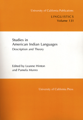 Studies in American Indian Languages: Description and Theory Volume 131 - Hinton, Leanne (Editor), and Munro, Pamela (Editor)