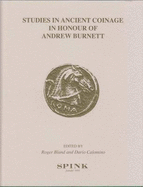 Studies in Ancient Coinage: In Honour of Andrew Burnett