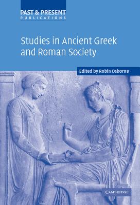 Studies in Ancient Greek and Roman Society - Osborne, Robin (Editor)