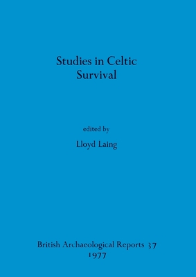 Studies in Celtic Survival - Laing, Lloyd (Editor)