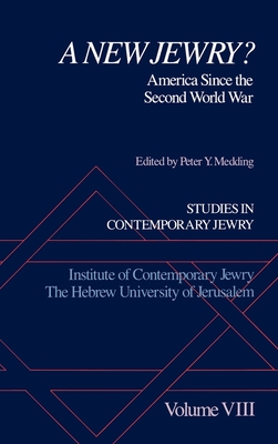 Studies in Contemporary Jewry: VIII: A New Jewry?: America Since the Second World War - Medding, Peter Y. (Editor)