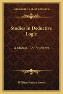 Studies in Deductive Logic: A Manual for Students