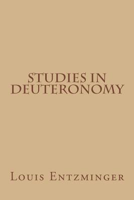 Studies in Deuteronomy - Riley, W B (Introduction by), and Entzminger, Louis