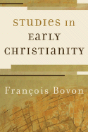 Studies in Early Christianity - Bovon, Francois